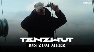 Tanzwut - Bis zum Meer Official Video