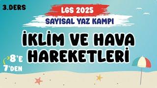 İklim ve Hava Hareketleri  Sayısal Yaz Kampı #LGS2025