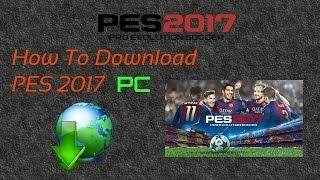 How To Download PES 2017 PC *NEW 2017* 100 % WORKING