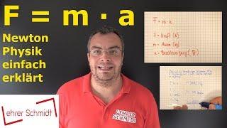 F = m * a  Kraft = Masse * Beschleunigung  Physik - Mechanik - einfach erklärt  Lehrerschmidt