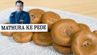 mathura ke pede मथुरा क पेड़े बनाने की विधि   Easy Sweet Recipes At Home chef Ajay Chopra Recipes