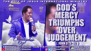 GODS MERCY TRIUMPHS OVER JUDGEMENT JOHN 81-12.  www.cojim.org www.logif.org -23-07-2023.