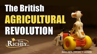 British Agricultural Revolution & Enclosure Movement AP Euro