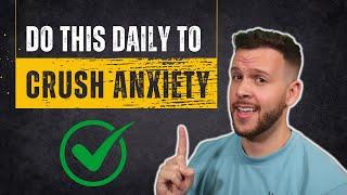 5 Daily Habits to Decrease Anxiety Easy Tasks Big Results
