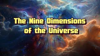 Genesis  The Nine Dimensions of the Universe Explained