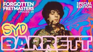 Forgotten Fretmasters #18 - Syd Barrett SPECIAL EDITION