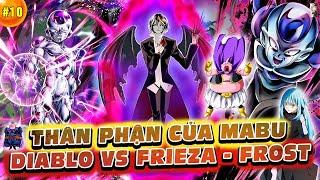 Diablo Vs Frieza Và Frost - Rimuru Chơi Xấu - Thân Phận Của Mabu  Ngoại Truyện Slime 9 #10