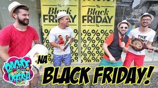 Pagode da Ofensa na Web - NA BLACK FRIDAY #85