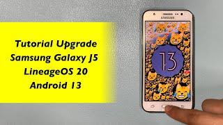 Upgrade Samsung Galaxy J5 2015  J5 2016 to Android 13