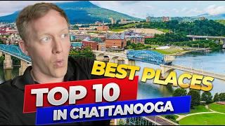Top 10 Best Things To Do In Chattanooga Tennessee