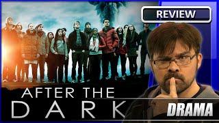 After the Dark - Movie Review 2013