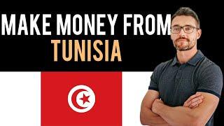  How To Make Money Online From Tunisia Full Guide