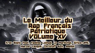 Le meilleur du Rap Français Patriote Vol.XV - Kroc Blanc Feat. Famine Leinad Sirius-AMC Amalek...