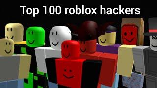 Outdated READ DESCRIPTION Top 100 Roblox hackers