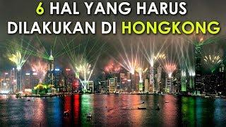 6 HAL YANG HARUS DILAKUKAN DI HONGKONG