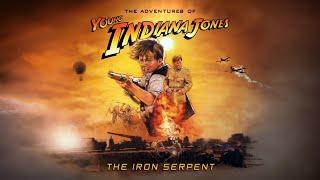 Indiana Jones and the Iron Serpent  Young Indiana Jones Chronicles HD Re-edit