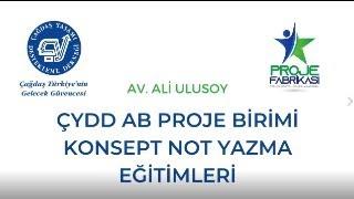 ÇYDD AB PROJE BİRİMİ KONSEPT NOT YAZMA EĞİTİMLERİ 15 Ekim 2022