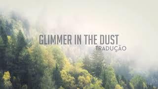 Glimmer in the dust -2018  -Hillsong United- tradução