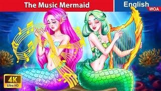 The Music Mermaid ️ English Storytime  Fairy Tales in English @WOAFairyTalesEnglish