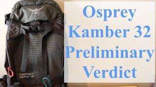 Preliminary Verdict on the Osprey Kamber 32  Osprey Kamber 32 Ski & Snowboard Backpack Review