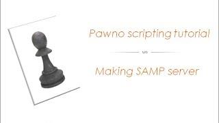 * Pawno scripting tutorial #1 - Creating SAMP server.