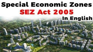 What is Special Economic Zone? Objectives of SEZ Act 2005 Rivers SEZs and Finance SEZs explained