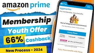 Amazon Prime Membership Youth Offer with 66% Cashback 2024  How to Get Amazon Youth Offer