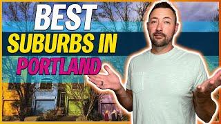 The Best Suburbs in Portland Oregon to Live