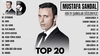 Mustafa Sandal En iyi şarkılar 2024 - Karışık Şarkılar - En Sevilen 20 Şarkısı Sözleriyle