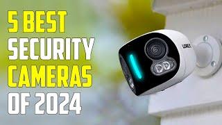 Top 5 Best Home Security Cameras 2024  Best Security Camera 2024