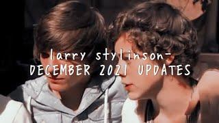 larry stylinson- DECEMBER 2021 UPDATES