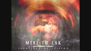 Ho3ein and Pishro-Miri Tu Lak