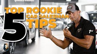 Top 5 Rookie Car Salesman TIPS  Andy Elliott