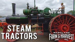 Steam Tractors & Old-Fashioned Farming  Maryland Farm & Harvest