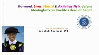 Kuliah Umum  Harmonisasi Nutrisi dan Aktivitas Fisik yang Meningkatkan Kualitas Kesehatan