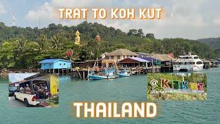 How to get from Trat to Koh Kut Koh Kood - Thailand 2023