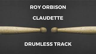 Roy Orbison - Claudette drumless