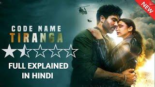 Code Name Tiranga Full Movie Explained In Hindi  15 Oct 2022  MKH EXPLAINER