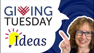 Giving Tuesday Campaign Ideas for 2021