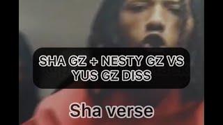 SHA GZ + NESTY GZ VS YUS GZ CRANK THAT REMIX DISS