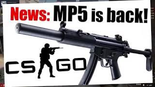 MP5 IS BACK IN CSGO NOW - I told you so last year