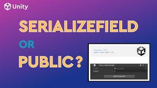 SERIALIZEFIELD VS PUBLIC Which one you SHOULD use