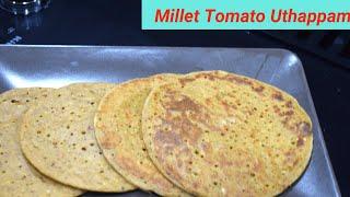 Millet Tomato Uthappam in Tamil  Tomato uthappam  Millet recipes  Uthappam recipe