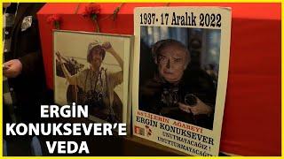 Ergin Konuksever Son Yolculuğuna Uğurlandı