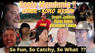 HEBOH‼️BULE GOYANG PLUS NGAKAK GAK KETULUNGAN⁉️ ZOMBIE KOPLO VERSION REACTION - CRANBERRIES COVER