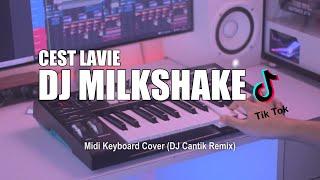 DJ Milkshake x Cest Lavie Tik Tok Remix Terbaru 2022 DJ Cantik Remix