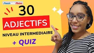 30 ADJECTIFS niveau intermédiaire + QUIZ