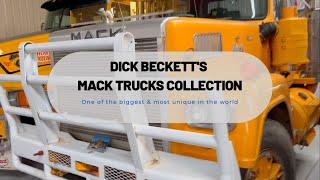 DICK BECKETTS MACK TRUCK COLLECTION 1 of the biggest & most unique in the world
