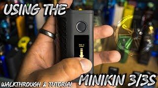 Using the Minikin 3S