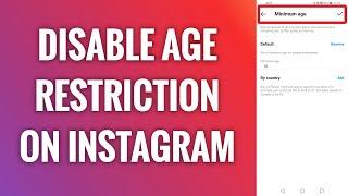 How To Disable Age Restriction On Instagram